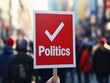 © Lamina - Election-themed 'Politics' sign with checkmark icon. Symbolizing the power of voting, democracy, and civic responsibility in a bold, attention-grabbing design.