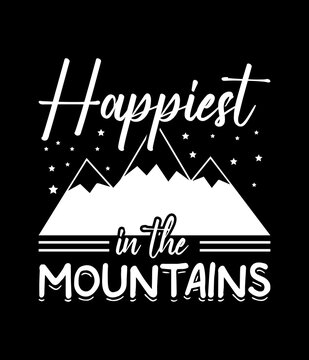 Happiest in the mountains - Custom Printable Design Cut File for Cricut and Silhouette – Instant Download for DIY