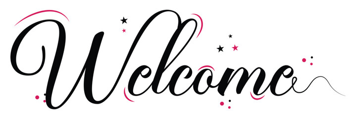 Fototapete - Welcome lettering sign. Handwritten modern brush lettering on white background. Text for postcard, invitation, T-shirt print design, banner, poster, web, icon. Isolated vector illustration.