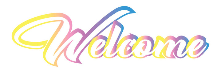Fototapete - Welcome lettering sign. Handwritten modern brush lettering on white background. Text for postcard, invitation, T-shirt print design, banner, poster, web, icon. Isolated vector illustration.