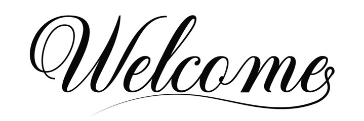 Fototapete - Welcome lettering sign. Handwritten modern brush lettering on white background. Text for postcard, invitation, T-shirt print design, banner, poster, web, icon. Isolated vector illustration.