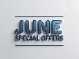 Poster - Blue metallic text reads June special offers on white background