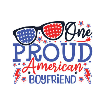 One proud American bboyfriend 4th of July memorial design