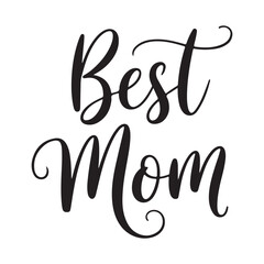 Leinwandbilder - best mom typography calligraphy lettering text typescript font design for mother's day