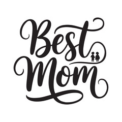 Leinwandbilder - best mom typography calligraphy lettering text typescript font design for mother's day