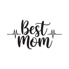 Leinwandbilder - best mom typography calligraphy lettering text typescript font design for mother's day