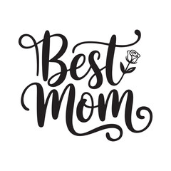 Leinwandbilder - best mom typography calligraphy lettering text typescript font design for mother's day