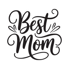 Leinwandbilder - best mom typography calligraphy lettering text typescript font design for mother's day
