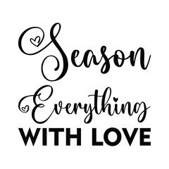 Wall Mural - season everything with love black letter quote