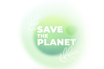 Poster - Green background, save the planet vector illustration. Eco ecology abstract banner with gradation blur dots, leaves plant line art. Minimal organic modern design for earth day poster, spring template