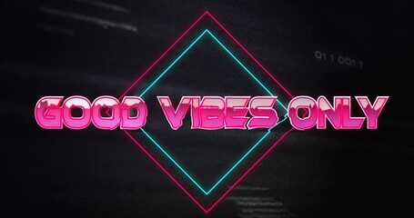 Poster - Animation of neon pink and blue diamond with Good Vibes Only text on dark background