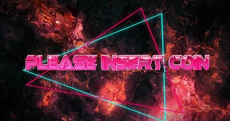 Poster - Neon triangles and Please Insert Coin animation on fiery abstract background