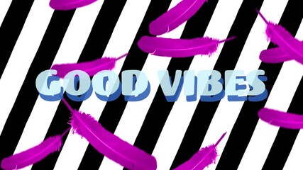 Poster - Good Vibes text with purple feathers and black-and-white striped background