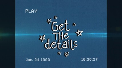 Poster - Animation of retro video interface with Get Details text and star illustrations