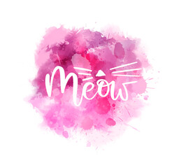 Wall Mural - meow - handwritten modern calligraphy lettering on abstract pink watercolor paint splash background.