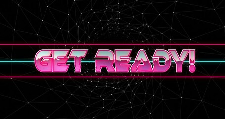 Poster - Bold pink Get Ready! text over geometric black background with white lines animation