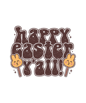 Happy Easter Y'all! Easter Day T-shirt Design, Easter Day Egg, Easter Day 2025, Holiday, Illustration, Logotype, Graphic, Easter Eggs T-shirt, Easter Vector Lettering Design. Easter Day Themed Project
