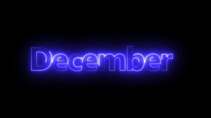 Fototapete - Animation of glowing neon shine month name December text icon animation . Neon glow signs in seamless loop motion graphic text animated video
