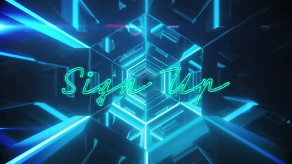 Poster - Neon Sign Up text over futuristic geometric blue light tunnel animation