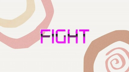 Poster - Bold pink text Fight over abstract spiral shapes on light background in animation