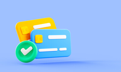 Poster - 3D illustration of credit cards with a green checkmark icon, symbolizing successful transactions, secure payments, and financial approval.