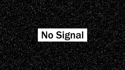 Poster - Black background with static noise and 'No Signal' text in bold white font at center.