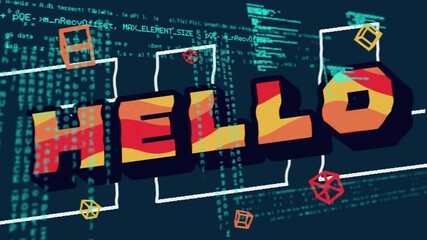 Poster - HELLO text in animation with geometric shapes over computer code backdrop