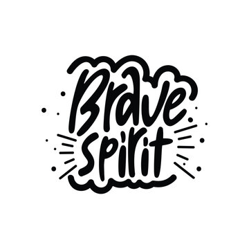 Brave Spirit Lettering Vector Design.