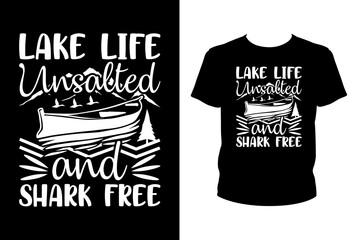 Poster - Lake life unsalted and shark free - Art files for Cricut and Silhouette. You can edit them with Adobe Illustrator.
