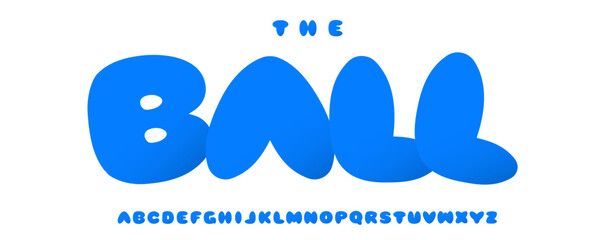 Poster - Playful rounded bubble font, bold blue soft inflatable letters, perfect for kids brand logo, toy packaging, fun poster, friendly tone, joyful mood, vibrant headline, modern cartoon. Vector typeset