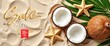 © Aronova - Sale Summer Coconut Decor with Starfish on Sandy Background