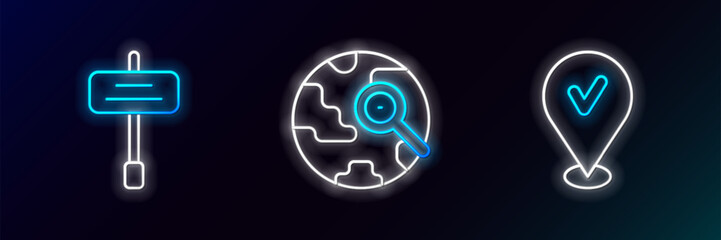 Poster - Set line Location with check mark, Road traffic sign and Magnifying glass globe icon. Glowing neon. Vector