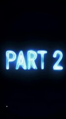 Aufkleber - Part 2 is written in neon lights. The letters are blue and the word is in white. The letters are large and the word is in the center of the image