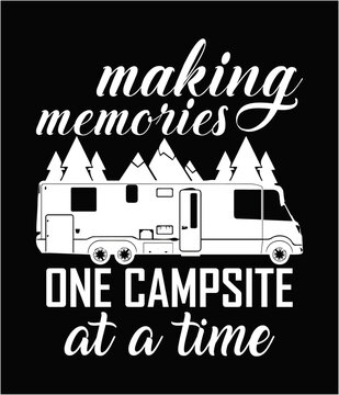 Making memories one campsite at a time printable cut file.