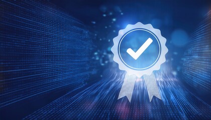 Poster - a blue and white check mark on a secure data background highlighting approval and validation process