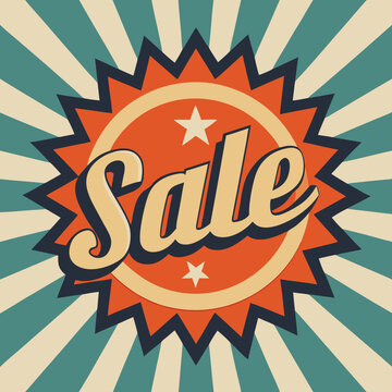 Retro sale sign featuring bold text on a vibrant sunburst background, evoking a nostalgic shopping atmosphere.