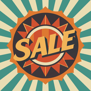 Retro sale sign featuring bold text on a vibrant sunburst background, evoking a nostalgic shopping atmosphere.