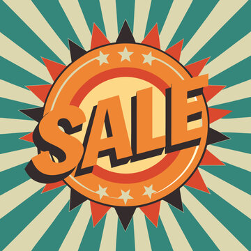 Retro sale sign featuring bold text on a vibrant sunburst background, evoking a nostalgic shopping atmosphere.