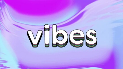 Poster - Animation of colorful vibes text on vibrant purple and pink abstract background
