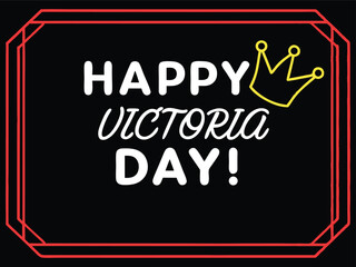 Poster - Happy Victoria Day Greeting Card with Crown and Red Border
