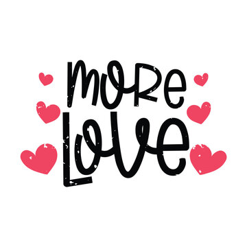 More Love Lettering Vector Design.