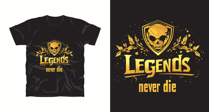 legends never die motivational typography t-shirt design