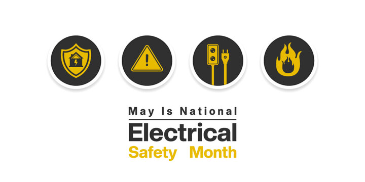 May Is National Electrical Safety Month. Great for posters, banners, social media and more. White background.