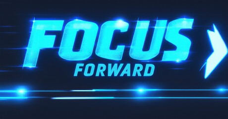 Aufkleber - Bright blue text displays FOCUS above smaller FORWARD. Arrow points right. Light streaks suggest motion, energy, direction. Modern design, impactful message.