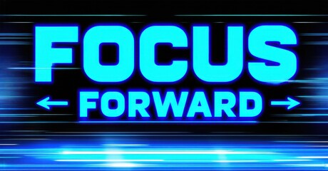 Aufkleber - Bright blue text displays FOCUS above FORWARD, with arrows indicating direction. Background features blurred horizontal light streaks, creating dynamic visual effect.