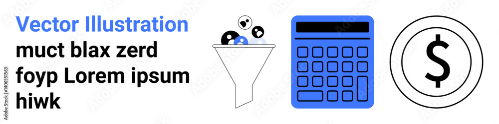 Funnel filtering data into a calculator, representing analysis and financial computation. Large dollar sign symbolizes economic value. Ideal for finance, data analysis, business strategy, e-commerce