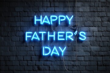 happy father's day text sign neon glowing blue effect against bricks wall textured background