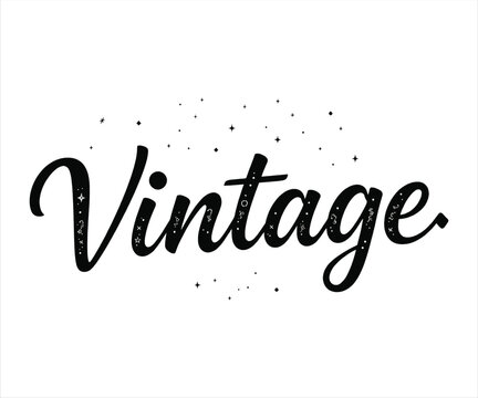 Cosmic Script: Black “Vintage” Lettering Amid White Stars and Galaxies on Clean Background, Typography T-shirt Design, Vector Design.