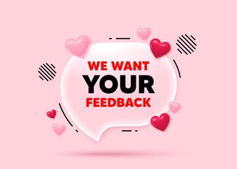 Aufkleber - Your feedback glass speech bubble. Social media concept. We want your feedback tag. Survey or customer opinion sign. Client comment. 3d hearts love speech bubble. Vector