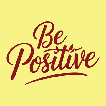 Be Positive: Embrace Optimism in Everyday Life